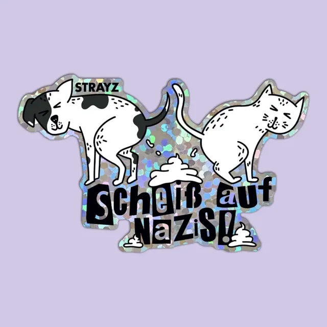 STRAYZ Scheiß auf Nazis sticker glitter