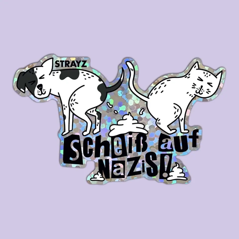 STRAYZ Scheiß auf Nazis sticker glitter