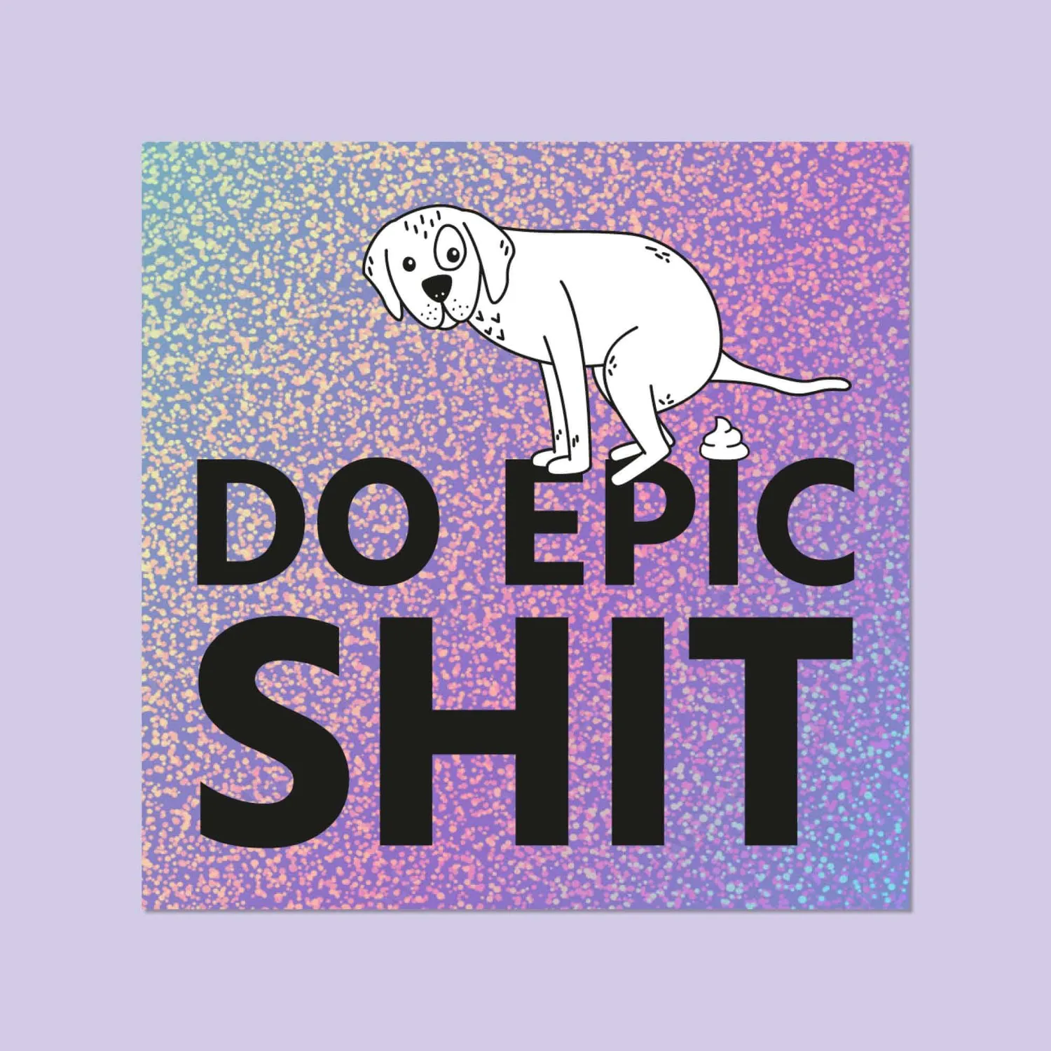 STRAYZ Do Epic Shit honden sticker